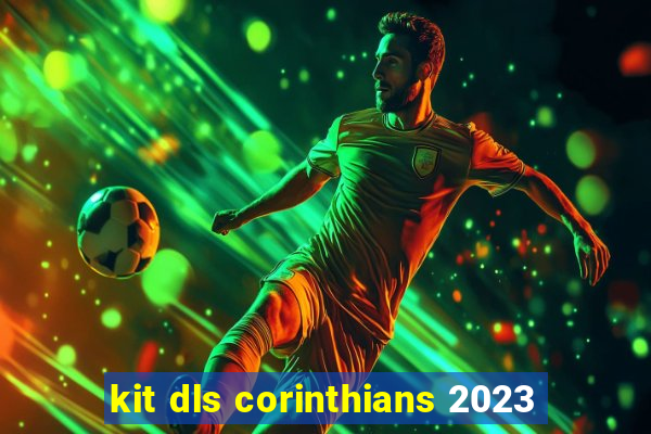 kit dls corinthians 2023